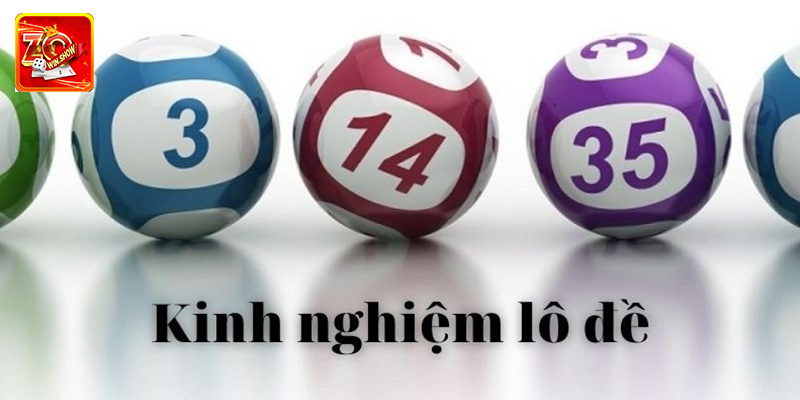 Kinh Nghiệm Lô Đề - Những Chiến Thuật Cá Cược Chuẩn Xác Kinh nghiệm lô đề giúp bet thủ chiến thắng