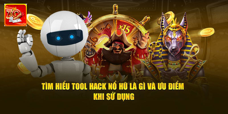 Tool Hack Nổ Hũ Và Thông Tin Quan Trọng Người Dùng Phải Biết Điểm danh các phần mềm mang lại hiệu quả cao