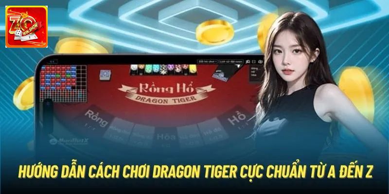 Rồng Hổ Online Zowin - Cách Chiến Thắng Nhận Thưởng Cao Mẹo chơi rồng hổ online chắc thắng cho thành viên mới