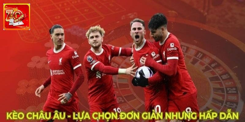 Kèo Châu Âu: Cùng Zowin Khám Phá Cách Bắt Bất Bại Kèo Châu Âu: Cùng Zowin Khám Phá Cách Bắt Bất Bại