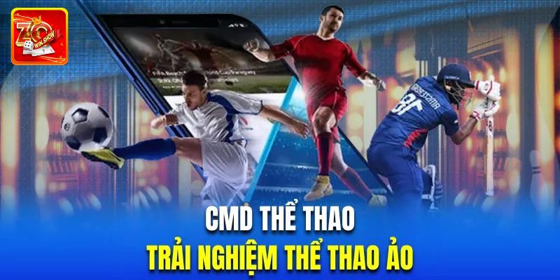 CMD Thể Thao - Sảnh Game Uy Tín Đáng Trải Nghiệm Tại Zowin CMD Thể Thao - Sảnh Game Uy Tín Đáng Trải Nghiệm Tại Zowin