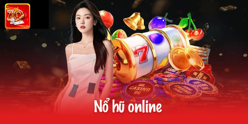 Nổ Hũ Online Zowin - Siêu Phẩm Đổi Thưởng Số 1 Thị Trường Tham gia nổ hũ online tại nền tảng chỉ với 3 bước